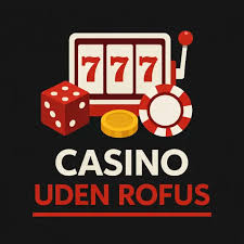 Casino Uden ROFUS Oplev Spændingen Uden Begrænsninger Casino Uden ROFUS Oplev Spændingen Uden Begrænsninger